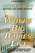 Where Big Babies Live