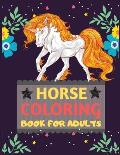 Horse Coloring Book For Adults: Adorable coloring pages with Horses Perfect Horse Lover gift Horse Rider gift Presents Birthday Gift for Horse Lover &