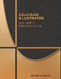 Calculus Illustrated. Volume 1: Precalculus