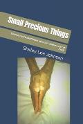Small Precious Things: Experience and Godly Wisdom Spiritually Colliding in a Set of Hands