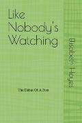 Like Nobody's Watching: The Debut Of A Poet