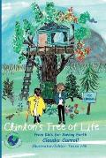 Clinton's Tree of Life: from Kids for Saving Earth By Claudia Carrol Consultant/Editor/Illustrator Tessa Hill