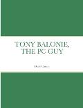 Tony Balonie, the PC Guy