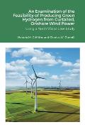 An Examination of the Feasibility of Producing Green Hydrogen from Curtailed, Onshore Wind Power using a North Wales Case Study
