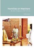 Homilies on Matthew: St. John Chrysostom (347-407 ac)