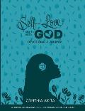 Self-Love Starts With God: Devotional & Journal: 30 Biblical affirmations to help the woman find value in herself