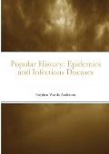Popular History: Epidemics and Infectious Diseases