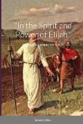 In the Spirit and Power of Elijah