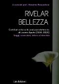 Rivelar bellezza. Contributi critici sulla produzione letteraria di Lorenzo Spurio (2010-2020)