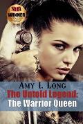The Untold Legend: The Warrior Queen