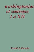 washingtonias et zootropes I ? XII