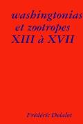 washingtonias et zootropes XIII ? XVII