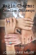 Magic Charms: Canadian Castaways