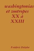 washingtonias et zootropes XX ? XXIII