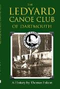 The Ledyard Canoe Club of Dartmouth: A History