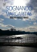 Sognando Margaritas: (The Dreaming Margaritas Suite)