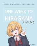 One Week to Hiragana: A Workbook for Beginners to the Japanese Writing Systems