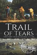 Trail of Tears: A History from Beginning to End