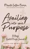 Availing Into Your Purpose: Girlfriend, we need to do for others, what's your purpose?