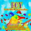ROY The Bird Who Wouldn't Leave Home