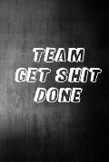 Team Get Shit Done: Funny Gift for Team Members At Work From Boss, Coworker Gift for Employee Appreciation Ideal Christmas Appreciation Da