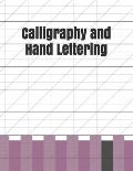 Calligraphy and Hand Lettering: Modern Calligraphy Practice Sheets - 122 sheet pad