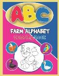 ABC Farm Alphabet Coloring Book: ABC Farm Alphabet Activity Coloring Book, Farm Alphabet Coloring Books for Toddlers and Ages 2, 3, 4, 5 - Early Learn