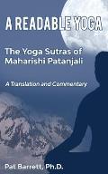 A Readable Yoga: The Yoga Sutras of Maharishi Patanjali: A Translation and Commentary