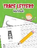 Trace Letters Workbook: Animal Alphabet Book Handwriting Practice for Pre K, Preschool, Kindergarten, and Kids Ages 3-5