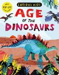 Curious Kids Age of the Dinosaurs With Pop Ups on Every Page