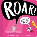 Roar!: Warning! This Book Is Very Noisy!