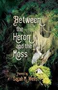 Between the Heron and the Moss