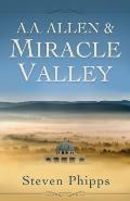 A. A. Allen & Miracle Valley