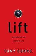 Lift: Experiencing the Elevated Life