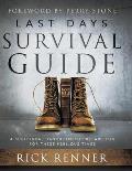 Last Days Survival Guide: A Scriptural Handbook to Prepare You for These Perilous Times