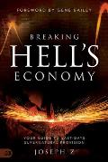 Breaking Hell's Economy: Your Guide to Last-Days Supernatural Provision