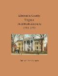 Albemarle County, Virginia Deed Book Abstracts 1791-1793