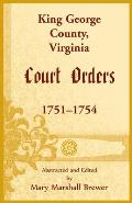 King George County, Virginia Court Orders, 1751-1754