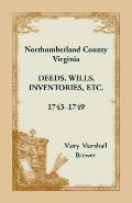 Northumberland County, Virginia Deeds, Wills, Inventories Etc., 1743-1749