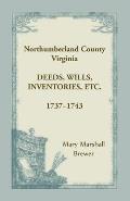 Northumberland County, Virginia Deeds, Wills, Inventories, etc., 1737-1743