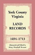 York County, Virginia Land Records, 1694-1713