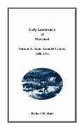 Early Landowners of Maryland: Volume 1, Anne Arundel County, 1650-1704