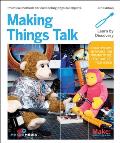Making Things Talk 3rd Edition Using Sensors Networks & Arduino to See Hear & Feel Your World
