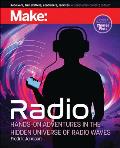 Make: Radio: Learn about Radio Through Electronics, Wireless Experiments, and Projects