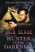 Jack Slade, Hunter in the Darkness