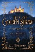Lies of Golden Straw