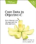 Core Data in Objective-C: Data Storage and Management for IOS and OS X