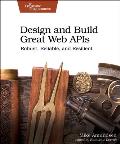 Design & Build Great Web APIs Robust Reliable & Resilient