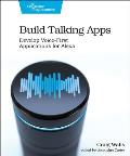 Build Talking Apps Develop Voice First Applications for Alexa