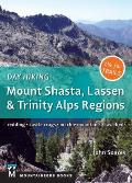 Day Hiking Mount Shasta Lassen & Trinity